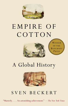 Empire of Cotton by Sven Beckert: 9780375713965