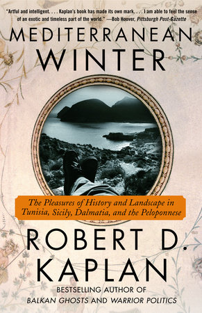 Mediterranean Winter by Robert D. Kaplan: 9780375714337