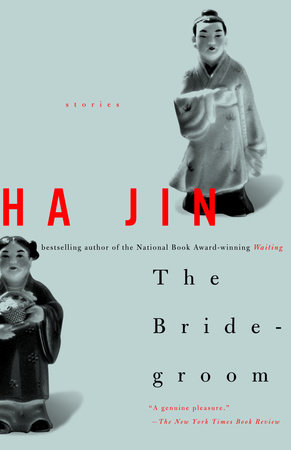 The Bridegroom by Ha Jin