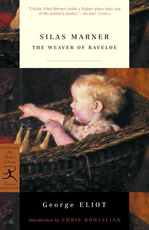 Silas Marner: the Weaver of Raveloe by Mary Ann Evans George 