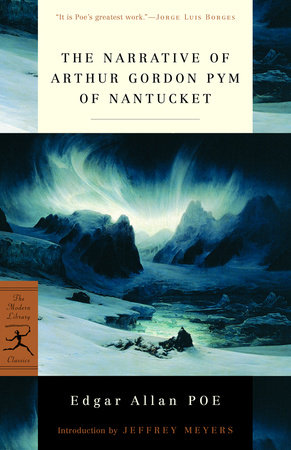 The Narrative of Arthur Gordon Pym of Nantucket by Edgar Allan Poe:  9780375760075 | PenguinRandomHouse.com: Books