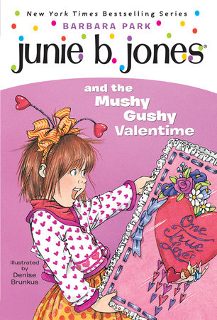 Junie B. Jones #14: Junie B. Jones and the Mushy Gushy Valentime