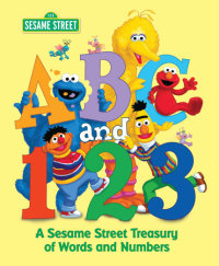 Book cover for ABC and 1,2,3: A Sesame Street Treasury of Words and Numbers (Sesame Street)