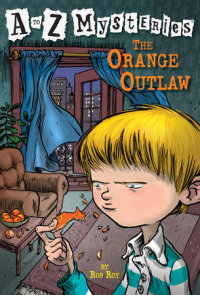 Cover of A to Z Mysteries: The Orange Outlaw