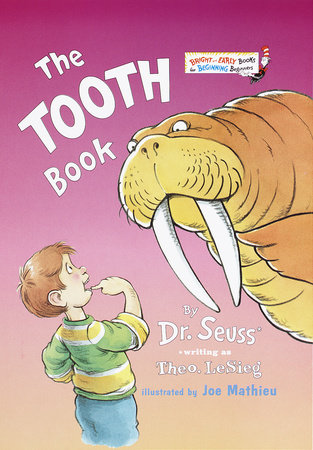 The Tooth Book by Dr. Seuss: 9780375810398 | PenguinRandomHouse.com: Books