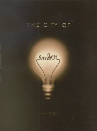 The City of Ember Complete Series by Jeanne DuPrau: 9781524719289