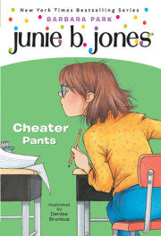 Junie B. Jones #21: Cheater Pants 