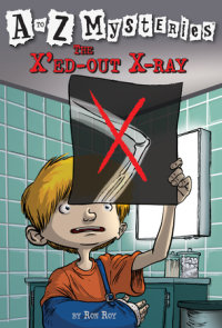 Book cover for A to Z Mysteries: The X\'ed-Out X-Ray