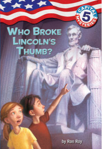 Book cover for Capital Mysteries #5: Who Broke Lincoln\'s Thumb?