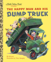 Book cover for The Happy Man and His Dump Truck