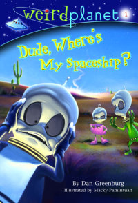 Book cover for Weird Planet #1: Dude, Where\'s My Spaceship