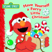 Book cover for Have Yourself a Furry Little Christmas (Sesame Street)