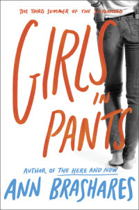 Cover of Girls in Pants: The Third Summer of the Sisterhood cover