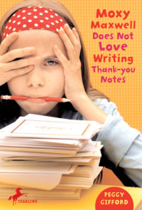 Book cover for Moxy Maxwell Does Not Love Writing Thank-you Notes