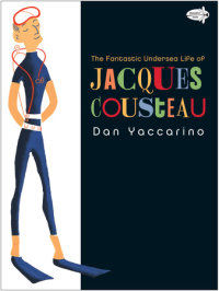Cover of The Fantastic Undersea Life of Jacques Cousteau