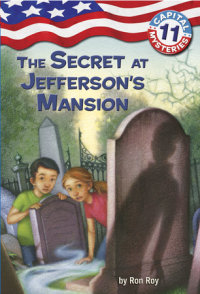 Book cover for Capital Mysteries #11: The Secret at Jefferson\'s Mansion