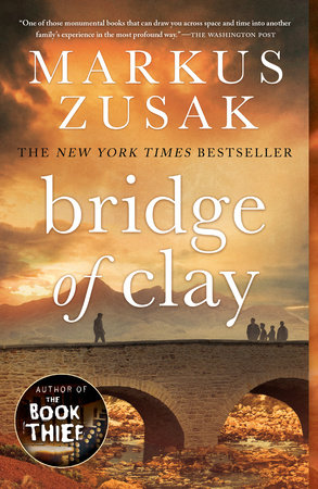 Bridge of Clay by Markus Zusak: 9780375845604