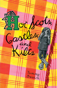 Cover of Hot Scots, Castles, and Kilts
