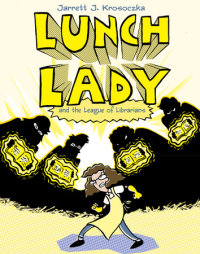 Book cover for Lunch Lady and the League of Librarians