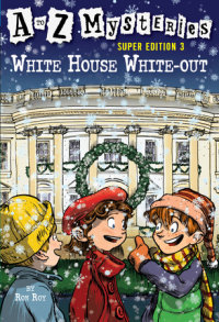 Book cover for A to Z Mysteries Super Edition 3: White House White-Out
