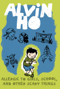 Book cover for Alvin Ho: Allergic to Girls, School, and Other Scary Things