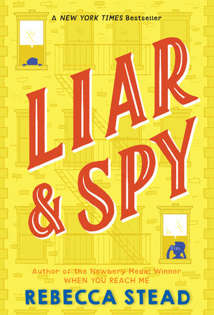 Liar & Spy by Rebecca Stead: 9780375850875 | PenguinRandomHouse