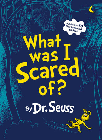 What Was I Scared Of? 10th Anniversary Edition by Dr. Seuss