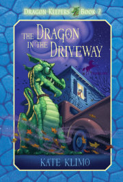 Dragon Keepers #2: The Dragon in the Driveway 