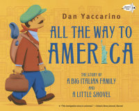 Book cover for All the Way to America: The Story of a Big Italian Family and a Little Shovel