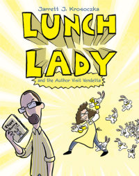 Book cover for Lunch Lady and the Author Visit Vendetta