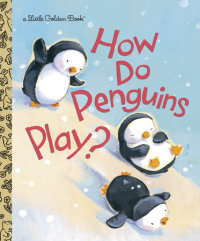 Book cover for How Do Penguins Play?