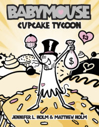 Book cover for Babymouse #13: Cupcake Tycoon