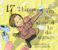 Book cover for 17 Things I\'m Not Allowed to Do Anymore
