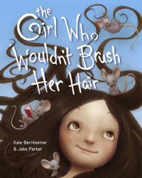 Book cover for The Girl Who Wouldn\'t Brush Her Hair