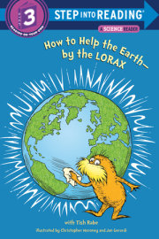 How to Help the Earth-by the Lorax (Dr. Seuss) 