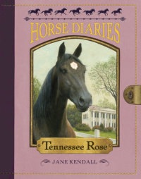 Book cover for Horse Diaries #9: Tennessee Rose