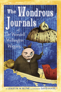 Book cover for The Wondrous Journals of Dr. Wendell Wellington Wiggins