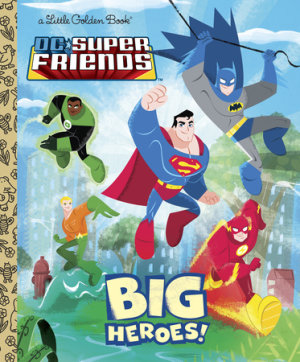 Cover of Big Heroes! (DC Super Friends)