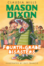 Mason Dixon: Fourth-Grade Disasters 