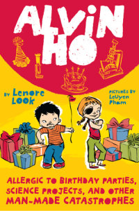Book cover for Alvin Ho: Allergic to Birthday Parties, Science Projects, and Other Man-made Catastrophes