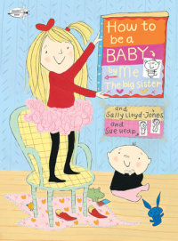 Book cover for How to Be a Baby . . . by Me, the Big Sister