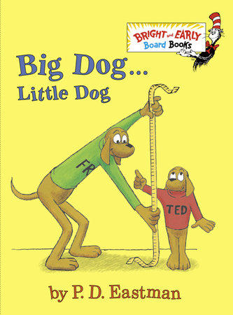 Big Dog Little Dog By P D Eastman Penguinrandomhouse Com Books