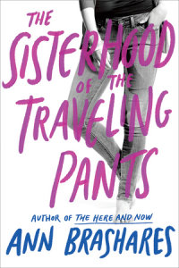 Cover of The Sisterhood of the Traveling Pants cover