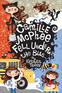 Cover of Camille McPhee Fell Under the Bus cover