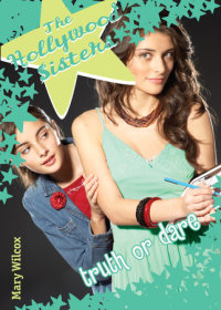 Book cover for The Hollywood Sisters: Truth or Dare