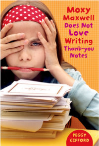 Cover of Moxy Maxwell Does Not Love Writing Thank-you Notes cover