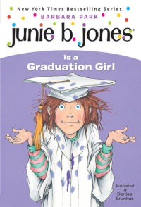 Cover of Junie B. Jones #17: Junie B. Jones Is a Graduation Girl cover