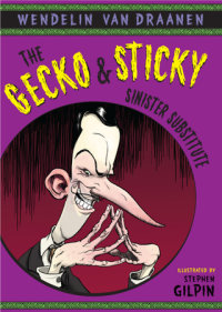 Cover of The Gecko and Sticky: Sinister Substitute cover