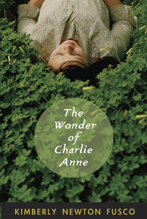 The Wonder Of Charlie Anne By Kimberly Newton Fusco 97803758