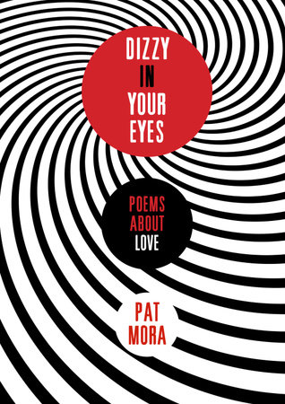 Dizzy in Your Eyes: Poems about Love